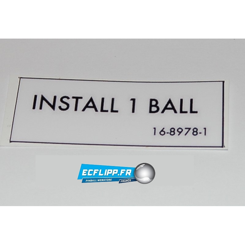 Autocollant 16-8978-1 INSTALL 1 BALL